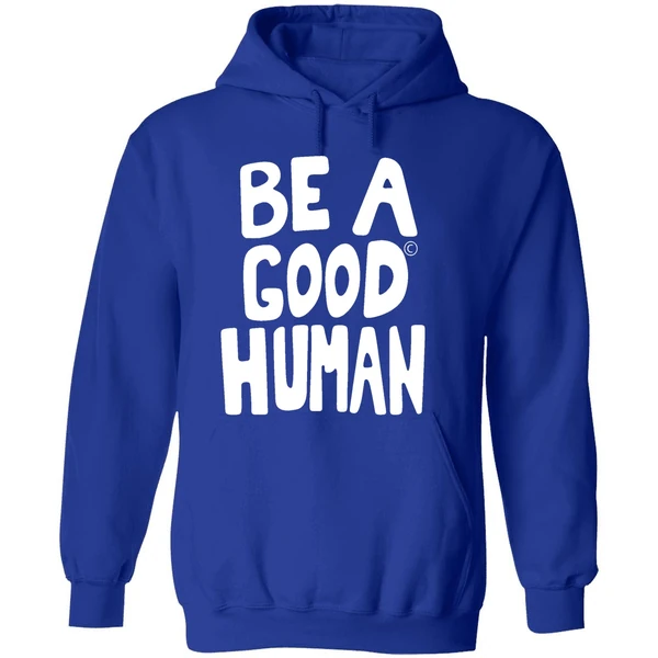 Nomad Be A Good Human Hoodie - Image 7