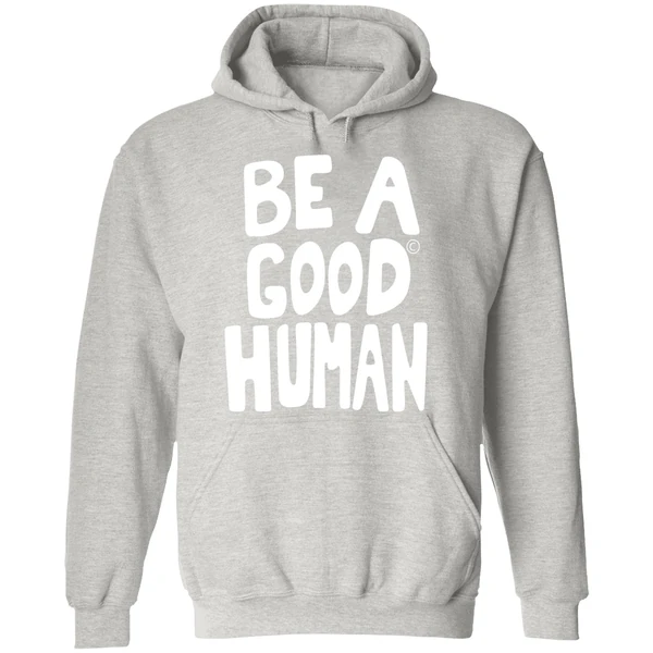 Nomad Be A Good Human Hoodie - Image 9