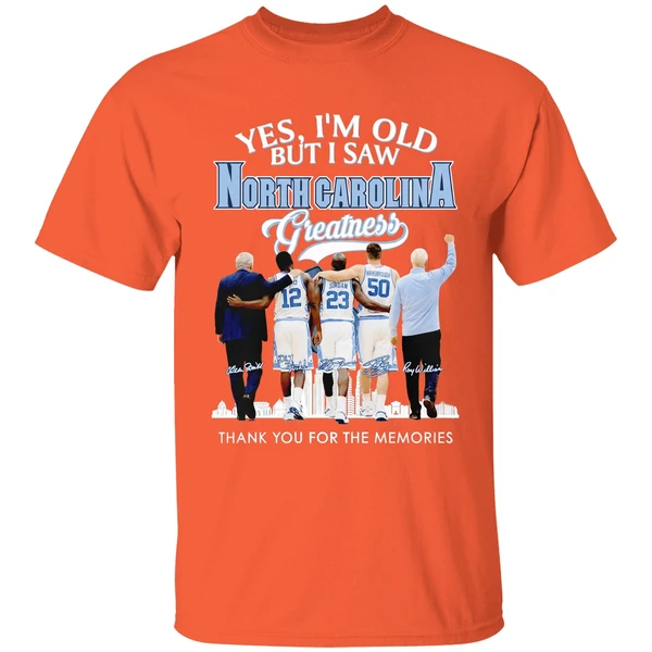 North Carolina Tar Heels Coach And Players Yes Im Old But I Saw Ncth Greatness Shirt - Image 6