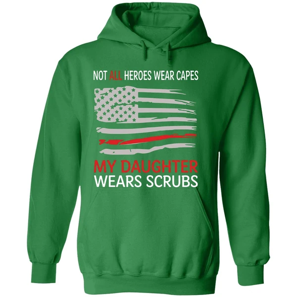 Not All Heroes Wear Capes My Daughter Wears Scrubs Hoodie - Image 2