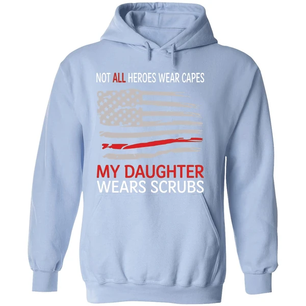 Not All Heroes Wear Capes My Daughter Wears Scrubs Hoodie - Image 4