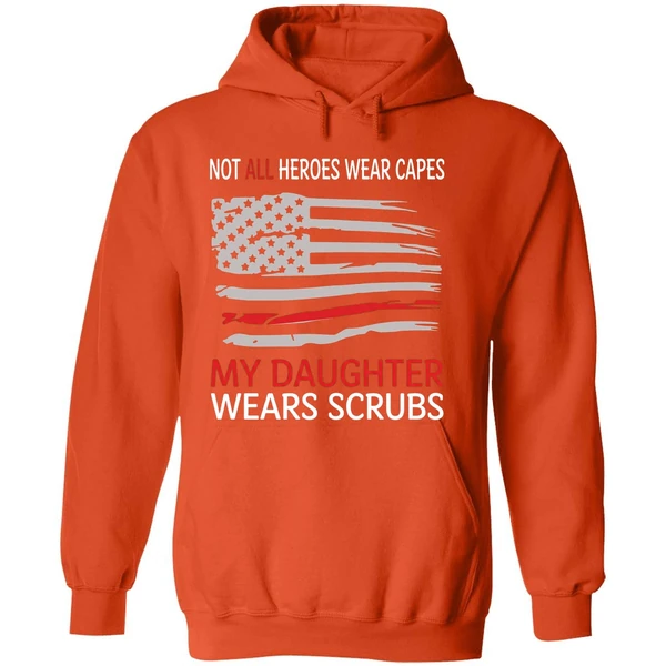 Not All Heroes Wear Capes My Daughter Wears Scrubs Hoodie - Image 6