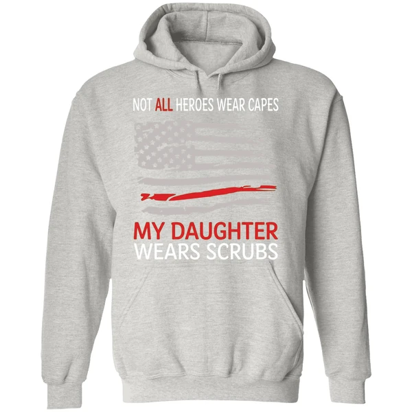Not All Heroes Wear Capes My Daughter Wears Scrubs Hoodie - Image 9