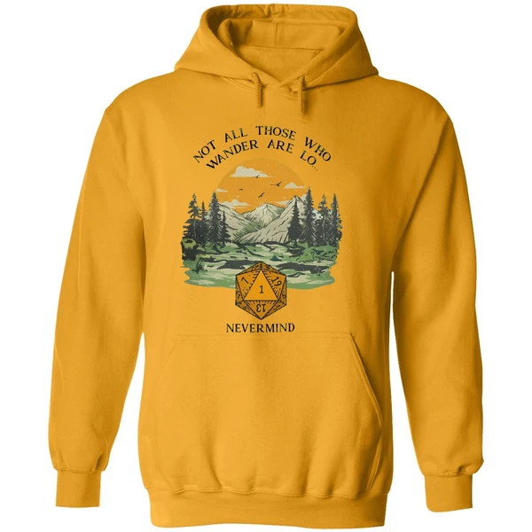 Not All Those Who Wander Are Lo Nevermind Dungeons And Dragons Hoodie