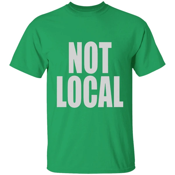 Not Local Shirt - Image 2