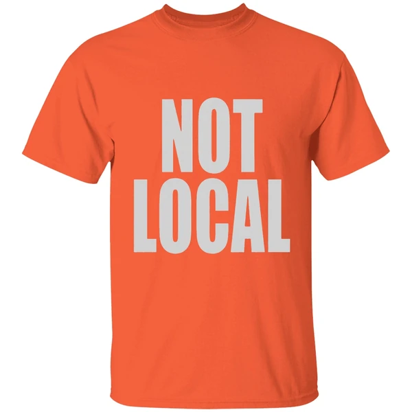 Not Local Shirt - Image 6