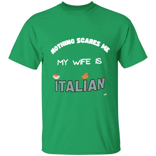 Nothing Scares Me My Wife Is Italian Shirt - Image 2