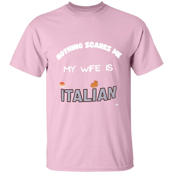 Nothing Scares Me My Wife Is Italian Shirt - Image 3