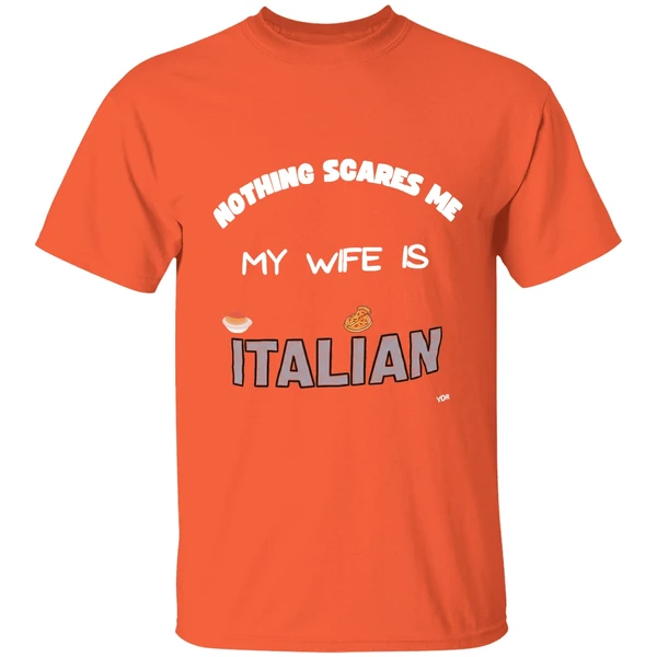 Nothing Scares Me My Wife Is Italian Shirt - Image 6