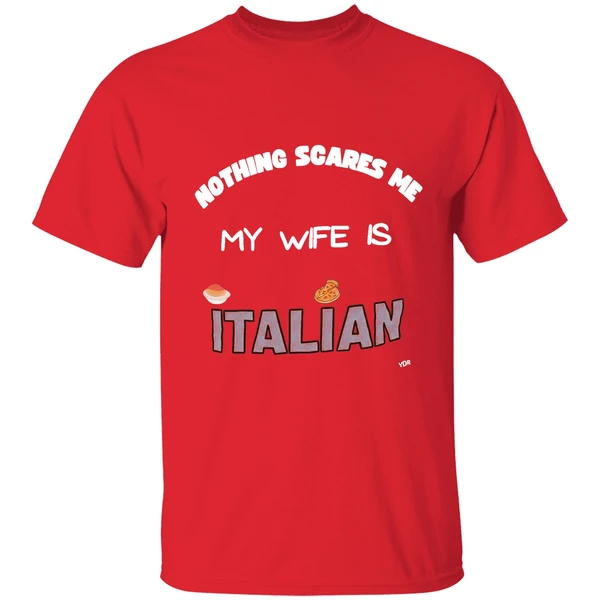 Nothing Scares Me My Wife Is Italian Shirt - Image 7