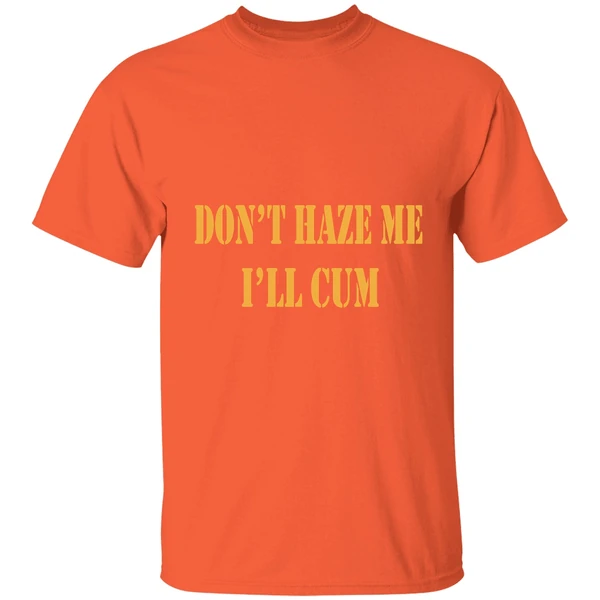 Notinregz Dont Haze Me Ill Cum Shirt - Image 6