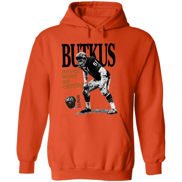 Number 51 Chicago Bears Dick Butkus Never Wore An Earring Hoodie - Image 6