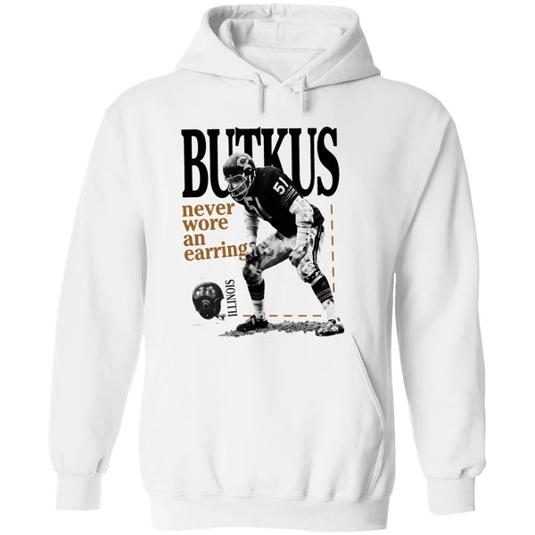 Number 51 Chicago Bears Dick Butkus Never Wore An Earring Hoodie - Image 8