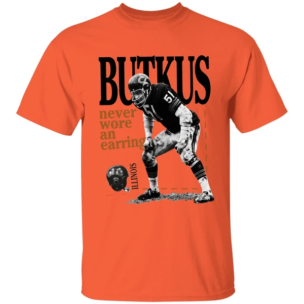 Number 51 Chicago Bears Dick Butkus Never Wore An Earring Shirt - Image 3
