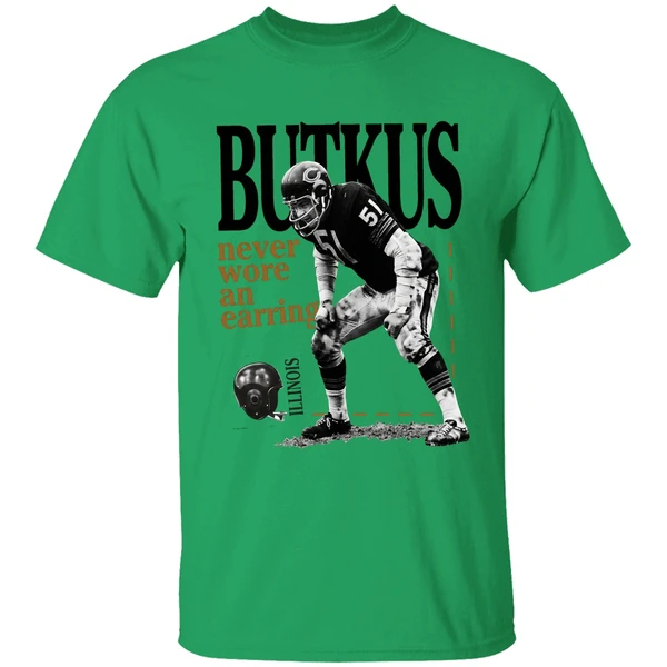 Number 51 Chicago Bears Dick Butkus Never Wore An Earring Shirt - Image 8