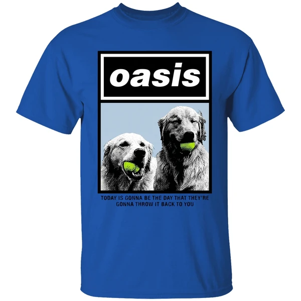 Oasis Today Is Gonna Be The Day That Theyre Gonna Throw It Back To You Shirt - Image 5