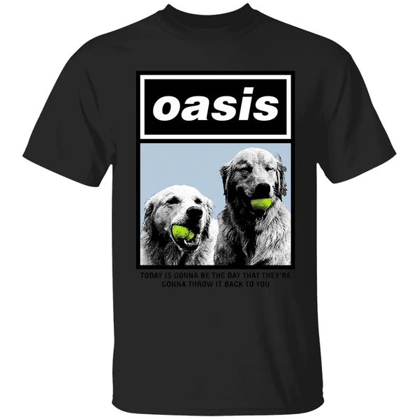 Oasis Today Is Gonna Be The Day That Theyre Gonna Throw It Back To You Shirt - Image 7