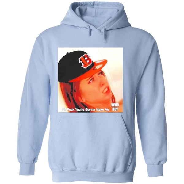 Oh Fuck Youre Gonna Make My Who Dey Hoodie - Image 4
