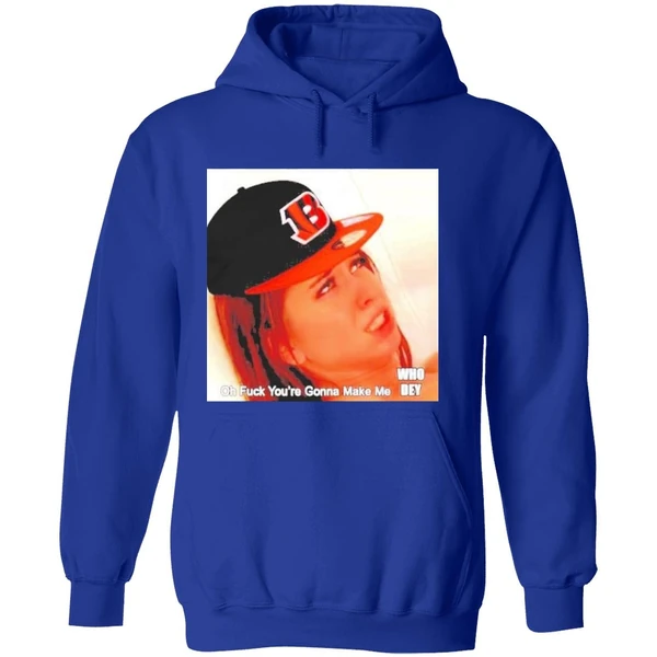Oh Fuck Youre Gonna Make My Who Dey Hoodie - Image 7