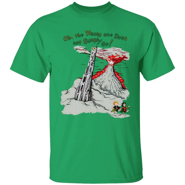Oh The Places One Does Not Simply Go Shirt