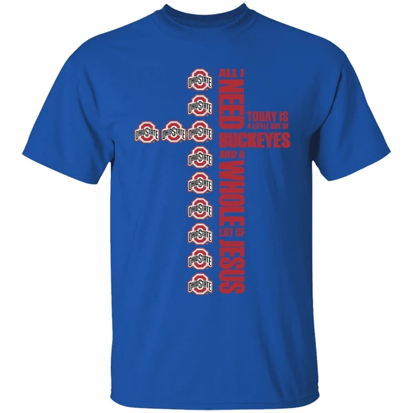 Ohio State Buckeyes Jesus Won All I Need Today Is A Little Out Of Buckeyes Cross Shirt - Image 8