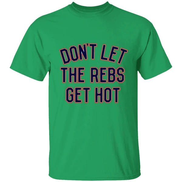 Ole Miss Rebels Don't Let The Rebels Get Hot Shirt