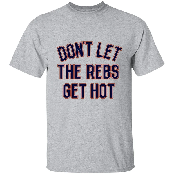Ole Miss Rebels Don't Let The Rebels Get Hot Shirt - Image 8
