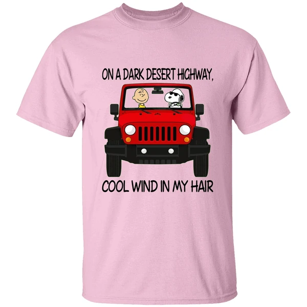 On A Dark Desert Highway Snoopy Peanut Jeep Cool Wind In My Hair Shirt - Image 2