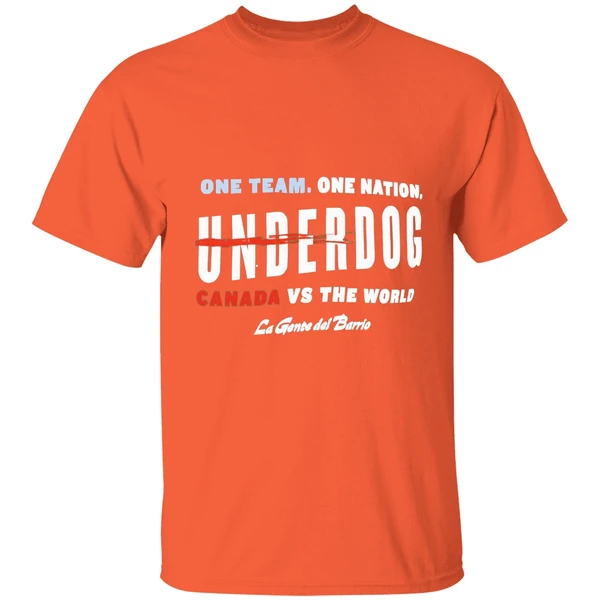 One Team One Nation Underdog Canada Vs The World La Gente Del Barrio Shirt - Image 6