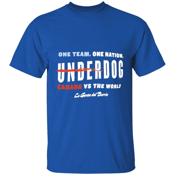 One Team One Nation Underdog Canada Vs The World La Gente Del Barrio Shirt - Image 8