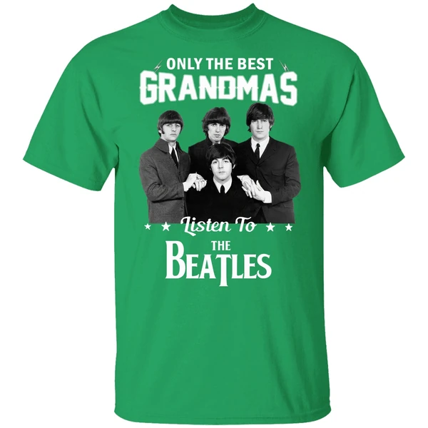 Only The Best Grandmas Listen To The Beatles Shirt