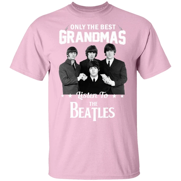 Only The Best Grandmas Listen To The Beatles Shirt Only The Best Grandmas Listen To The Beatles Shirt