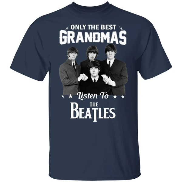 Only The Best Grandmas Listen To The Beatles Shirt - Image 4