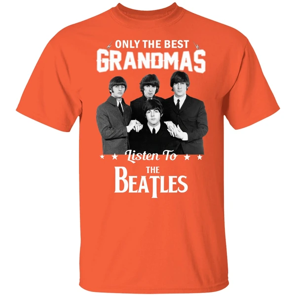 Only The Best Grandmas Listen To The Beatles Shirt - Image 5