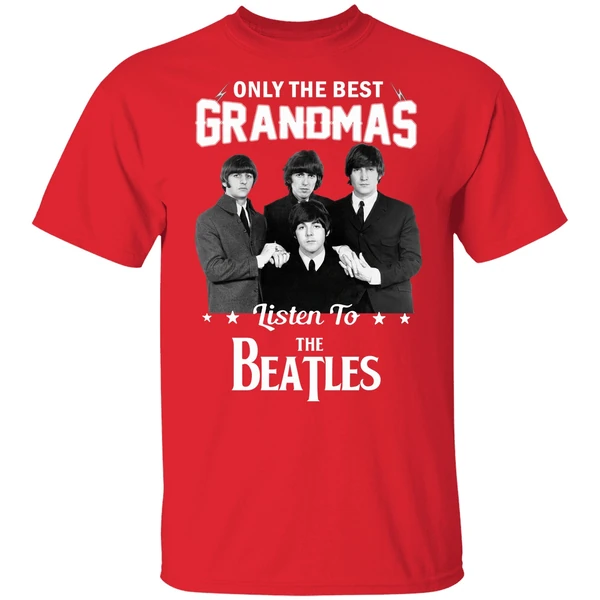 Only The Best Grandmas Listen To The Beatles Shirt - Image 6