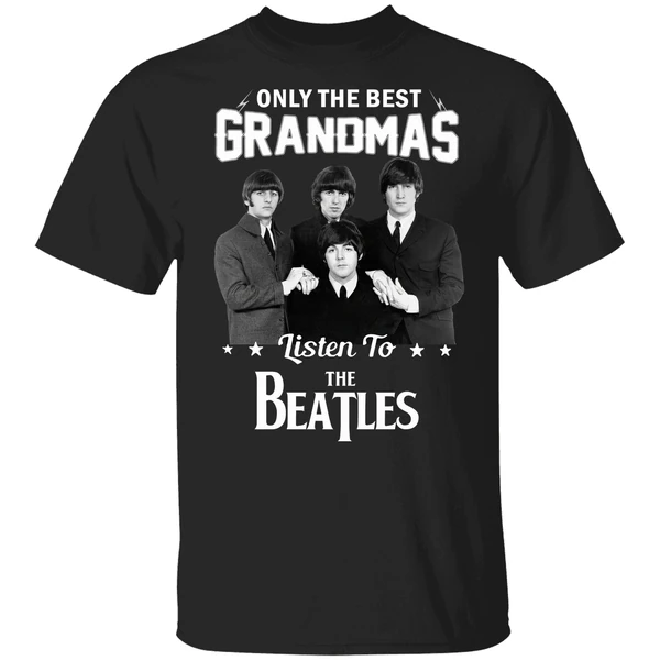 Only The Best Grandmas Listen To The Beatles Shirt - Image 9