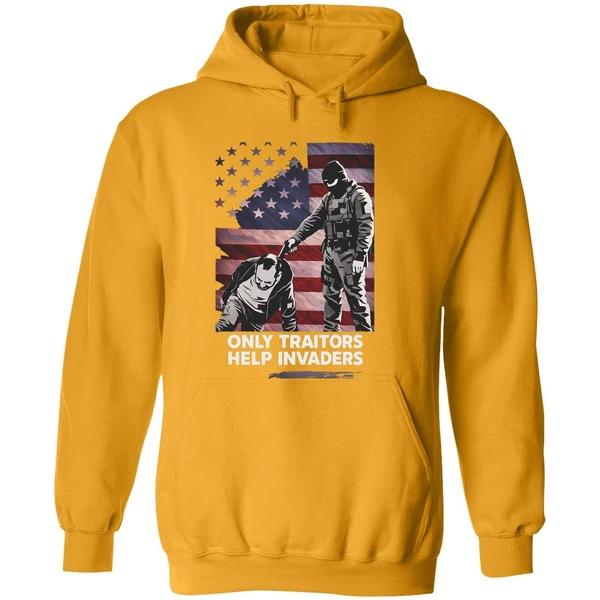 Only Traitors Help Invaders Flag Hoodie