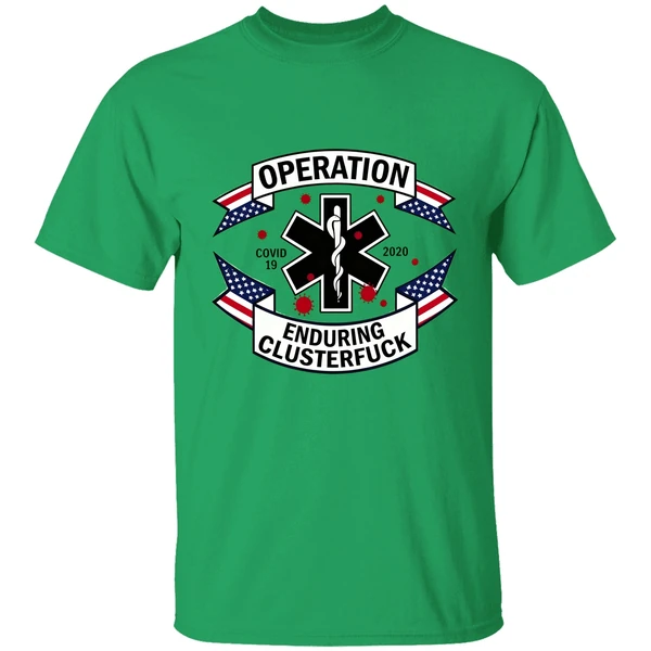 Operation Enduring Clusterfuck Shirt
