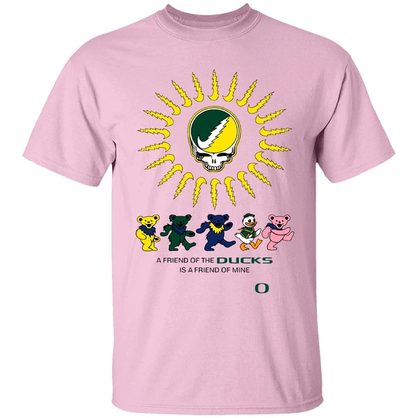 Oregon Grateful Ducks A Friend Of The Ducks Is A Friend Of Mine Shirt Oregon Grateful Ducks A Friend Of The Ducks Is A Friend Of Mine Shirt