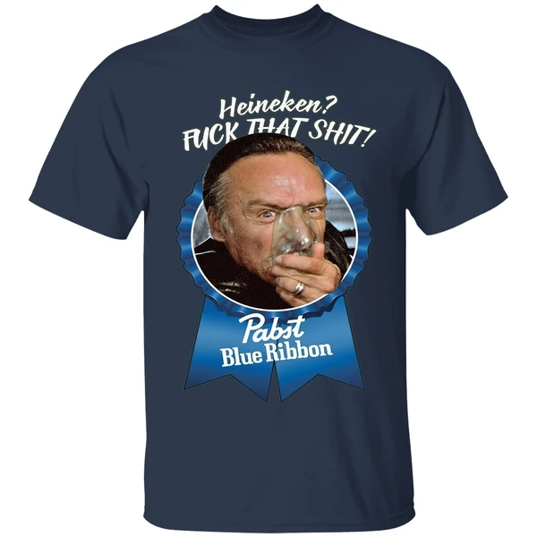 Pabst Blue Ribbon Heineken Fuck That Shit Shirt - Image 4