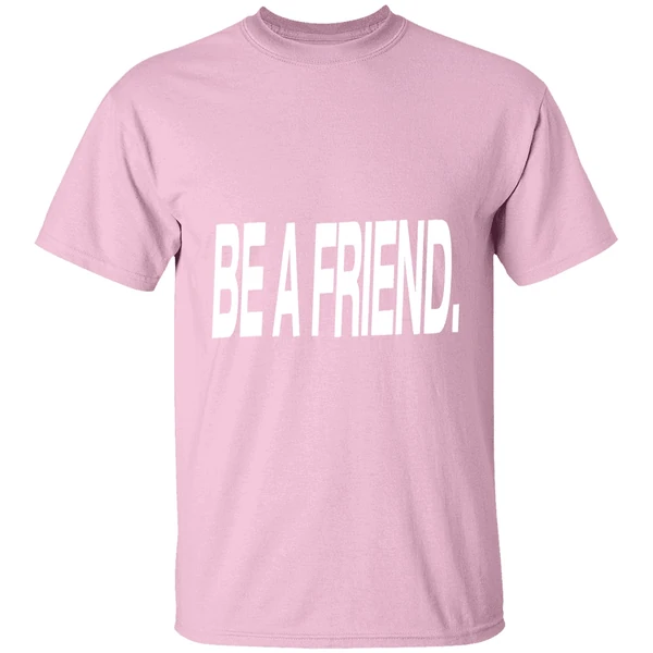 pat mcafee be a friend shirt lightpink