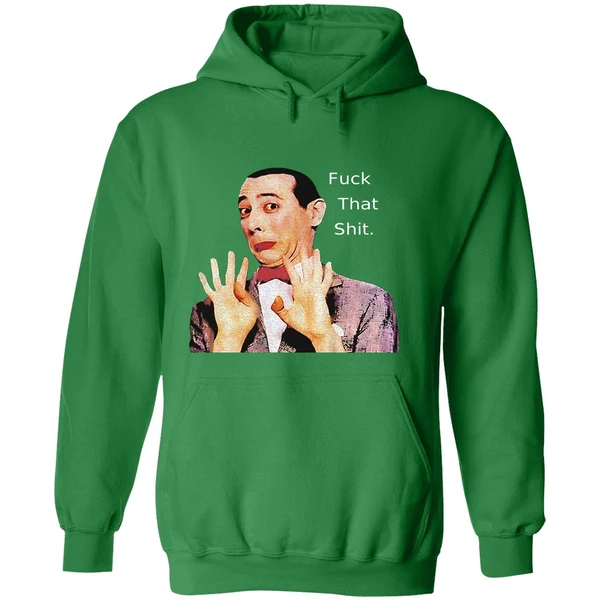 Paul Reubens Fuck That Shit Hoodie - Image 2
