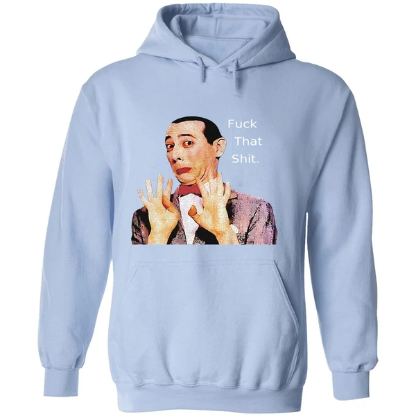 Paul Reubens Fuck That Shit Hoodie - Image 4