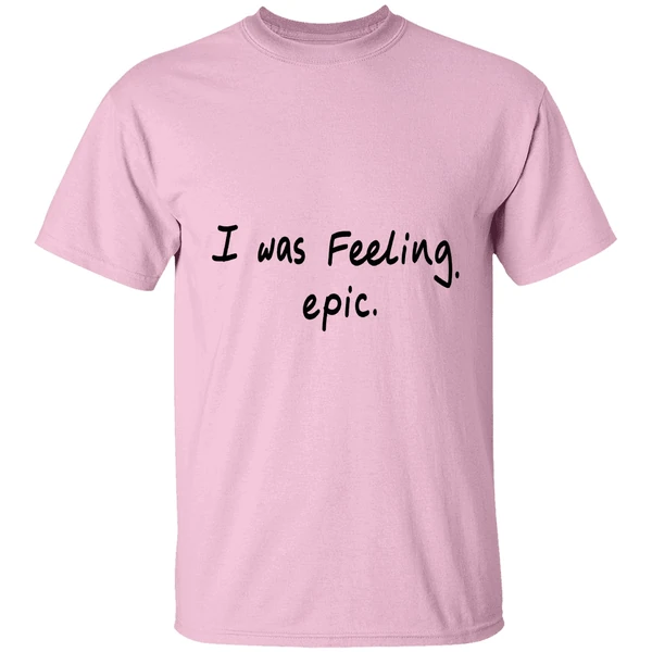 Paul Wesley I Was Feeling Epic Shirt Paul Wesley I Was Feeling Epic Shirt