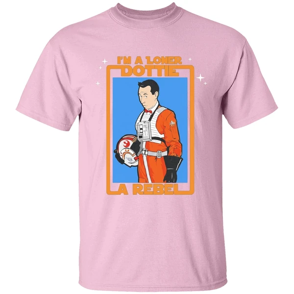 Pee Wee Star Wars Im A Loner Dottie A Rebel Shirt - Image 3