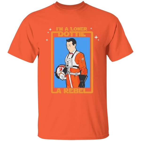 Pee Wee Star Wars Im A Loner Dottie A Rebel Shirt - Image 6