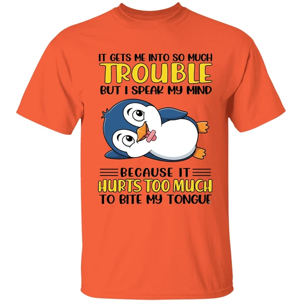 Penguin It Gets Me Into So Much Trouble Shirt - Image 3