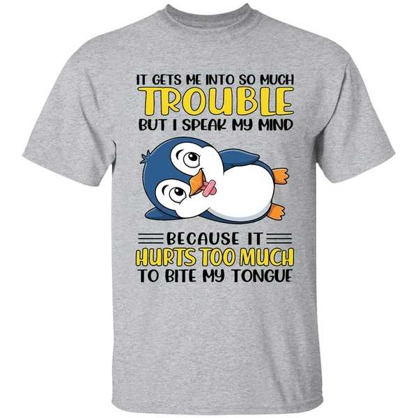 Penguin It Gets Me Into So Much Trouble Shirt - Image 6