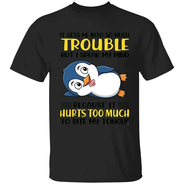 Penguin It Gets Me Into So Much Trouble Shirt - Image 7