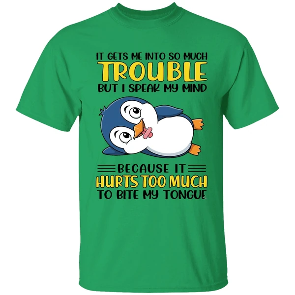 Penguin It Gets Me Into So Much Trouble Shirt - Image 8